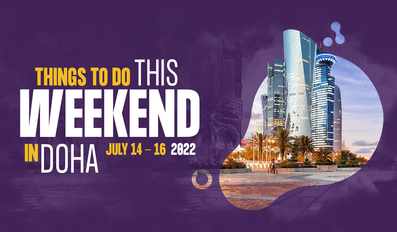 Things to do in Qatar this weekend July 14 to 16 2022